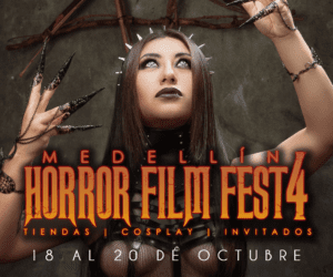 Medellin Horror Fest 4